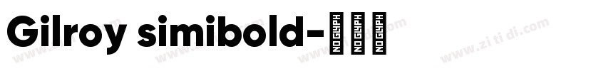 Gilroy simibold字体转换